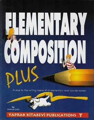 Elementary Composition Plus A Plus To The Writing Tasks Of All Elementary Level Course Books