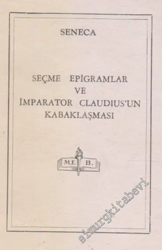 Seçme Epigramlar ve İmparator Claudius'un Kabaklaşması -        1947