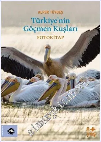 Türkiye'nin Göçmen Kuşları  -
