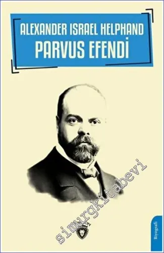 Alexander Israel Helphand - Parvus Efendi -         2023