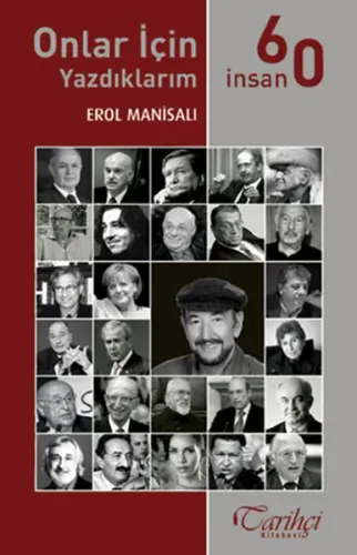 Onlar İçin Yazdıklarım - 60 İnsan Erol Manisalı