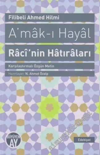 Amak-ı Hayal : Raci'nin Hatıraları - Karşılaştırmalı Özgün Metin -