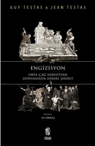 Engizisyon;Orta Çağ Hıristiyan Dünyasında Dinsel Şiddet