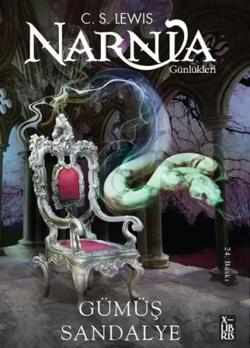 Narnia Günlükleri Cilt 6 - Gümüş Sandalye | Kitap Ambarı