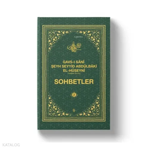 Gavs-ı Sânî Şeyh Seyyid Abdülbâki El-Hüseynî K. S. Sohbetler 2