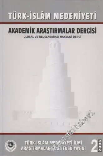 Türk - İslâm Medeniyeti Akademik Araştırmalar Dergisi - Ulusal Ve Uluslararası Hakemli Dergi - Sayı: 2      Nisan