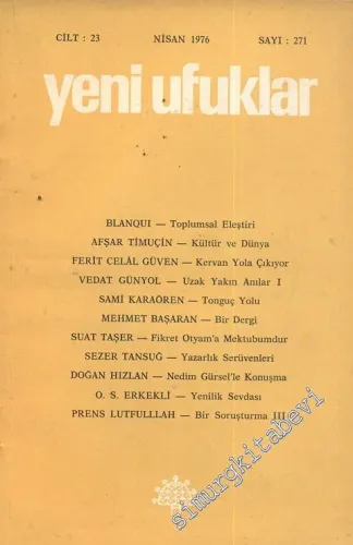 Yeni Ufuklar Aylık Sanat Fikir Dergisi - Sayı: 271, Nisan 1976       1976