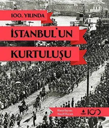 100. Yılında İstanbul`un Kurtuluşu