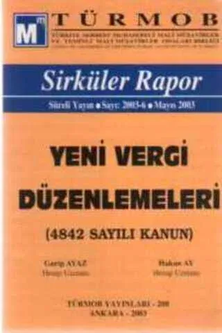 Yeni Vergi Düzenlemeleri ( 4842 Sayılı Kanun )