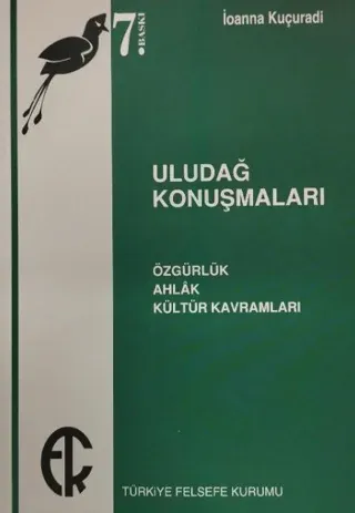 Uludağ Konuşmaları Özgürlük Ahlak Kültür Kavramları | Kitap Ambarı