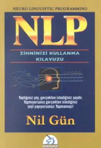 Nlp – Zihninizi Kullanma Kılavuzu