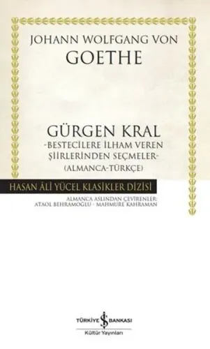 Gürgen Kral - Bestecilere İlham Veren Şiirlerinden Seçmeler Almanca - Türkçe (Ciltli)