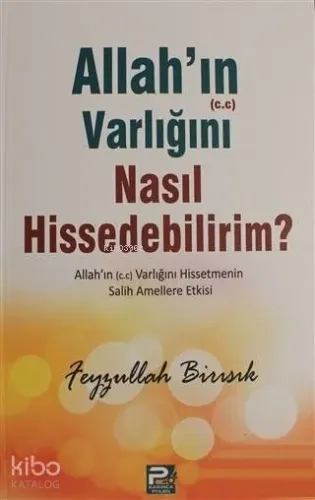 Allah'ın (c.c) Varlığını Nasıl Hissedebilirim?