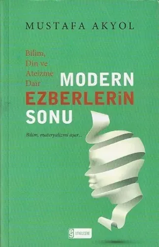Modern Ezberlerin Sonu (Bilim Materyalizmi Aşar)