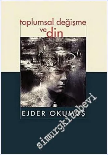 Toplumsal Değişme ve Din -         2019