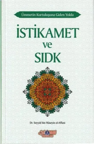 Ümmetin Kurtuluşuna Giden Yolda İstikamet Ve Sıdk - Nebevi Hayat Yayın