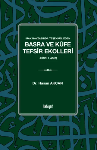 Irak Havzasında Teşekkül Eden Basra ve Kûfe Tefsir Ekolleri n(Hicrî I.