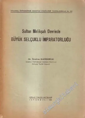 Sultan Melikşah Devrinde Büyük Selçuklu İmparatorluğu  -        1953