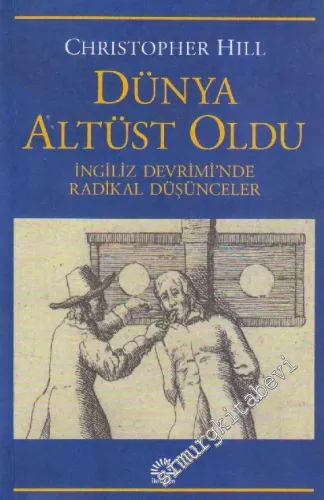 Dünya Altüst Oldu: İngiliz Devrimi'nde Radikal Düşünceler - 2021