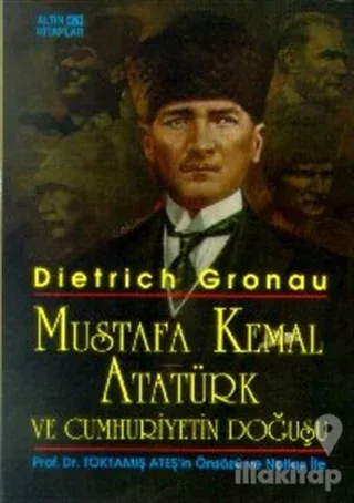 Mustafa Kemal Atatürk ve Cumhuriyetin Doğuşu