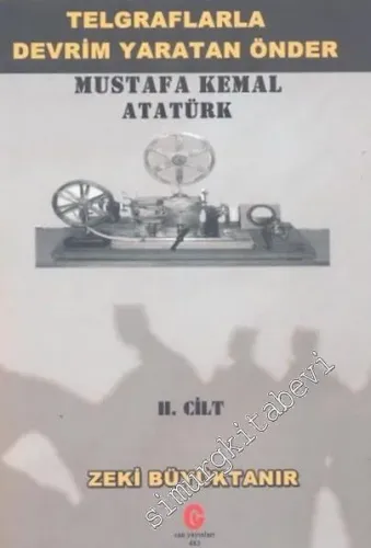 Telgraflarla Devrim Yaratan Önder - Mustafa Kemal Atatürk Cilt 2 - 201