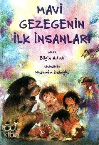 Mavi Gezegenin İlk İnsanları