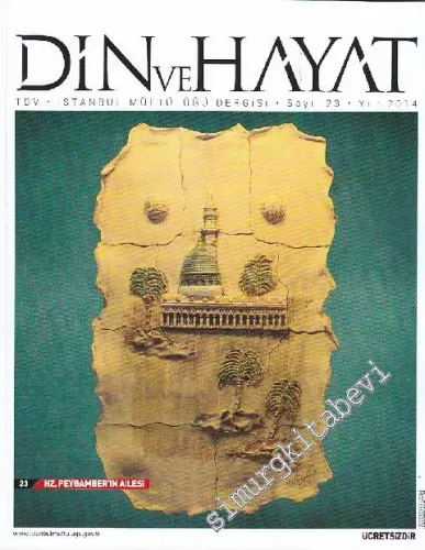 Din ve Hayat - İstanbul Müftülüğü Dergisi - Sayı: 23