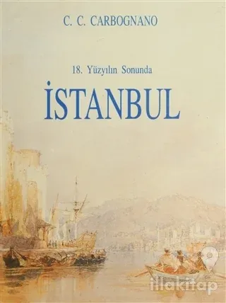 18. Yüzyılın Sonunda İstanbul