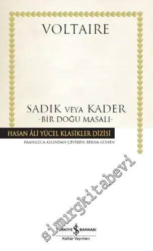 Sadık veya Kader - Bir Doğu Masalı -