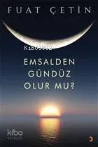 Emsalden Gündüz Olur mu?