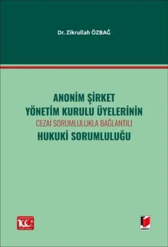 Anonim Şirket Yönetim Kurulu Üyelerinin Cezai Sorumlulukla BağlantılıHukuki Sorumluluğu