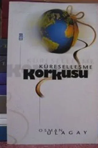 Küreselleşme Korkusu