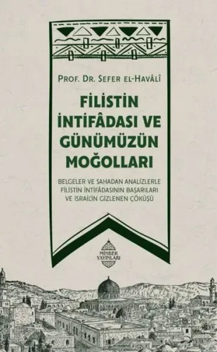 Filistin İntifadası ve Günümüzün Moğolları - Minber Yayınları - Selam 