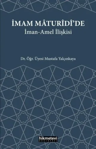 İmam Maturidi'de İman Amel İlişkisi