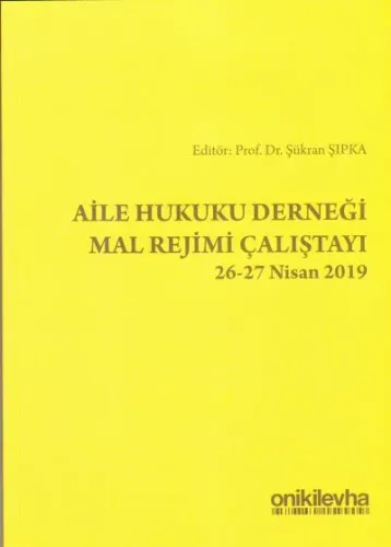 Aile Hukuku Derneği Mal Rejimi Çalıştayı