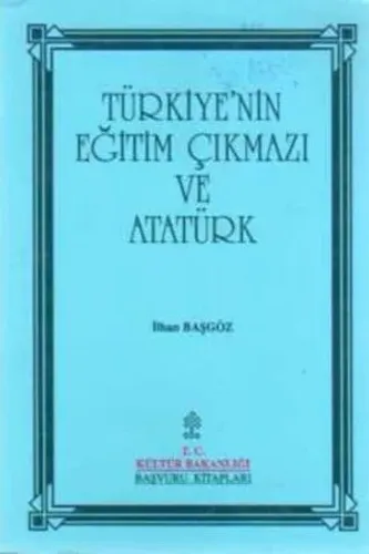 Türkiye' nin Eğitim Çıkmazı ve Atatürk