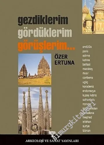 Gezdiklerim Gördüklerim Görüşlerim -         2007