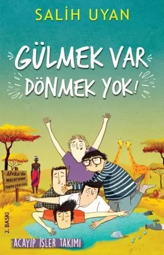 Gülmek Var Dönmek Yok (Acayip İşler Takımı)