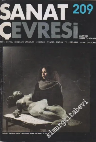 Sanat Çevresi Aylık Sanat Dergisi - Resim, Heykel, Dekoratif Sanatlar, Mimarlık, Tiyatro, Sinema, TV, Fotoğraf, Sanat Olayları - Sayı: 209      Mart