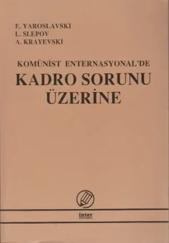 Komünist Enternasyonel'de Kadro Sorunu Üzerine