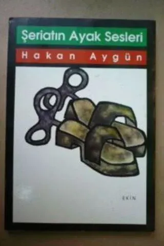 Şeriatın Ayak Sesleri Hakan Aygün