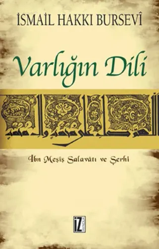 Varlığın Dili; İbn Meşiş Salavâtı ve Şerhi