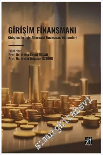 Girişim Finansmanı - Girişimciler İçin Alternatif Finansman Yöntemleri -         2023