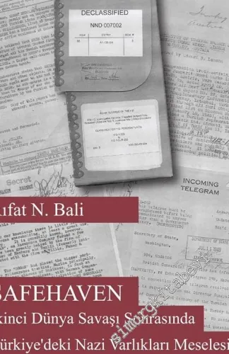 Safehaven: İkinci Dünya Savaşı Sonrasında Türkiye'deki Nazi Varlıkları Meselesi -