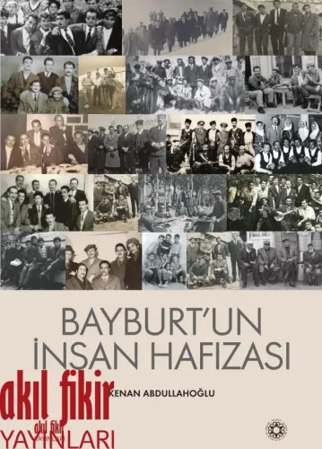 Bayburt'un İnsan Hafızaları