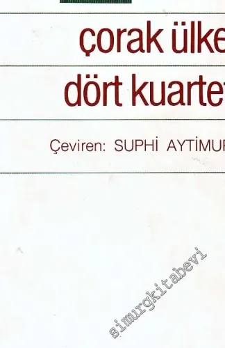 Çorak Ülke, Dört Kuartet ve Başka Şiirler -        2000
