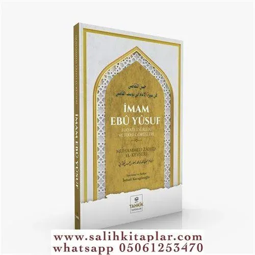 İmam Ebu Yusuf Hayatı   Eserleri ve Fıkhi Görüşleri