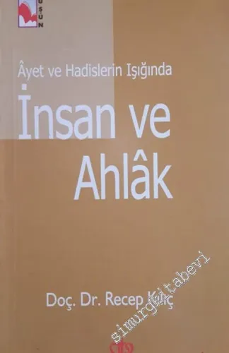 Ayet ve Hadislerin Işığında İnsan ve Ahlak -