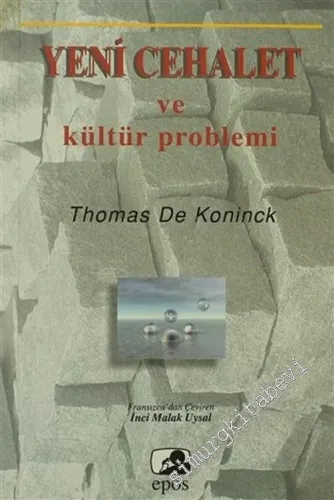 Yeni Cehalet ve Kültür Problemi -        2003