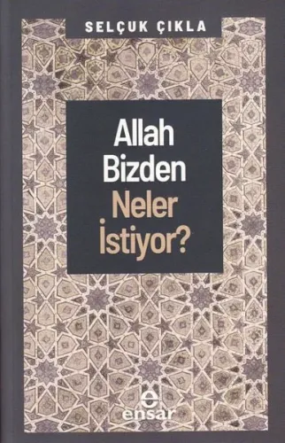 Allah Bizden Neler İstiyor?